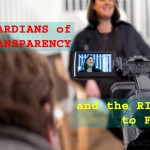 Guardians Of Transparency – The Right To Film