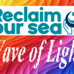 Reclaim Our Sea – WAVE OF LIGHT